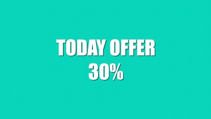 Today offer text promotion featuring 30 percent discount on a turquoise background advertising promotional sales deals and business offers