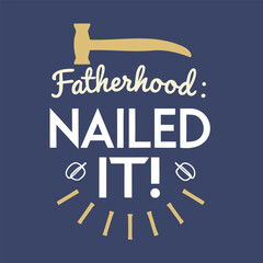 Fatherhood Nailed It Quote with Saw Icon and Blue Background