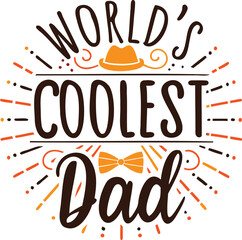 World's Coolest Dad Bold Text Design with Hat and Burst