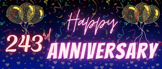 243rd anniversary neon calligraphy text and number. Confetti and balloon isolated on elegant blue gradient background, sparkle, design for greeting card, print.