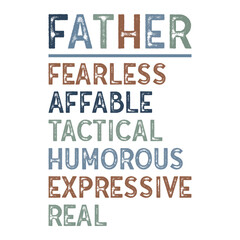 Obraz premium Creative vertical FATHER acronym design with inspiring traits. Perfect for Father’s Day T-shirt, printable, or gift item. Clean typography and uplifting words included.
