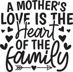 a mother's love is the heart of the family