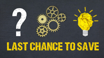Last chance to save	
