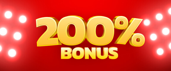 200 percent bonus. Cashback or prize concept.