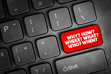 Why How Where What Who When button on keyboard, concept background