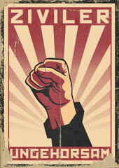Revolution Propaganda Poster mit Text "ZIVILER UNGEHORSAM". Erhobene Faust vor stilisierten Sonnenstrahlen auf altem, abgenutzen Papierhintergrund.
