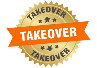takeover. takeover round orange and gold label isolated on transparent background