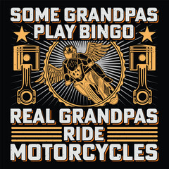 Obraz premium Some Grandpas Play Bingo Real Grandpas Ride Motorcycles Bike Motorcycle Retro Vintage T-Shirt Design Vector Graphic Biker Riding
