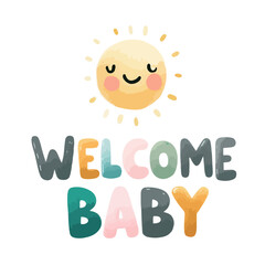 Watercolor Welcome baby card with happy sun for baby shower invitation.