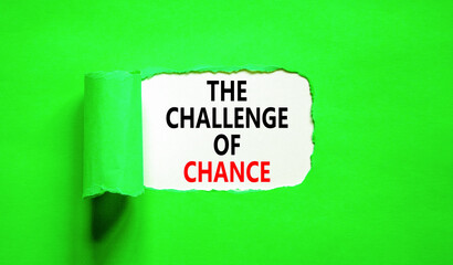 The challenge of chance symbol. Concept words phrase The challenge of chance on beautiful white paper. Beautiful green paper background. Business The challenge of chance concept. Copy space.