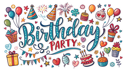 Birthday Party Lettering With Celebration Hand Drawn Elements Isolated On White Background