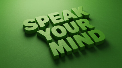 3D Green Text 'Speak Your Mind' on Green Background