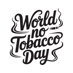 World No Tobacco Day typography silhouette vector illustration