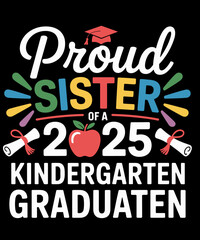 Proud Sister Class of 2025 Kindergarten Graduate Graduation