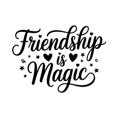 Friendship is Magic. Friendship Quotes Vector Design Isolated on White Background
