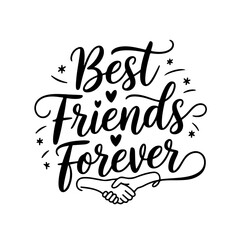Best Friends Forever. Friendship Quotes Vector Design Isolated on White Background