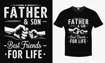 Father  and Son Best Friends For Life T-shirt Design | Father's Day Tshirt Design | Typography lettering quote design | Father's Day Gift Idea With Funny Graphic Shirt | For Stickers, T-shirts, Mugs, 