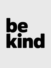 Be kind inspirational hand lettering inscription isolated on white background. Lettering quote about kindness for prints,cards,posters,apparel etc. Kindness motivational vector illustration 