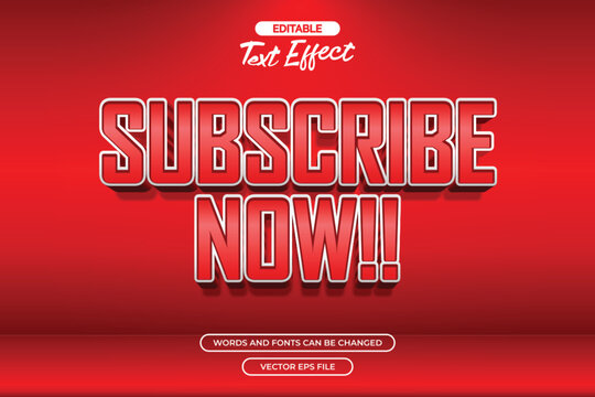 Subscribe now editable text effect with 3d red text effect - Powered by Adobe