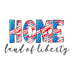 Patriotic Design - Home, Land of Liberty - USA Graphic