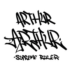 arthur supreme ruler holy name list meaning baptism bible christian religius graffiti handstyle lettering tags black and white logo
