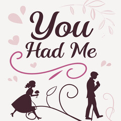 You Had Me at Chocolate Wedding Typography Design  Romantic Dessert Love Quote

