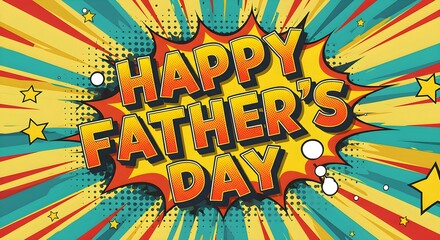 Fototapeta premium Retro Pop Art Father’s Day Banner with Colorful Comic Style Burst and Bold Celebration Message