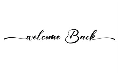 Welcome Back, Mat Quote, Door Mat Quote, Welcome Back Sign, Welcome Back Modern Calligraphy Sign