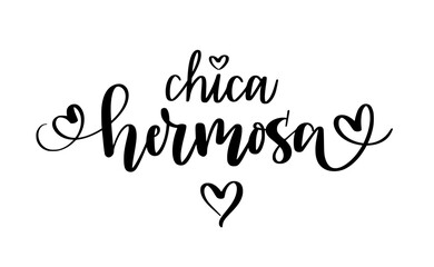 Chica hermosa. Beautiful girl in Spanish. Cute hand-written quote for stickers, cards and gifts. Vector design