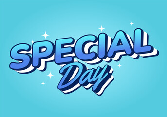 Special day. Bold 3D text style for celebration themes