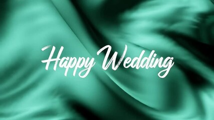 Elegant Teal Fabric with Happy Wedding Text Animation for Celebration