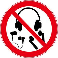 Prohibition sign that means : all types of earphone is prohibited