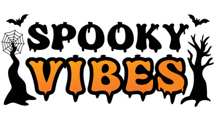 Halloween spooky vibes typography design