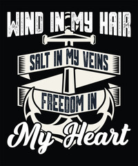 Wind in my hair, salt in my veins, freedom in my heart graphic design