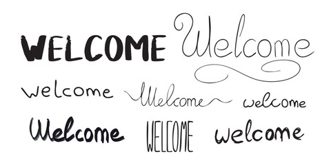 Fototapeta premium Lettering Welcome. Different styles. Set of bold, elongated and Handwritten text for Greeting. Collection of isolated Words. Written with marker, ink Calligraphy. Design element. Vector illustration