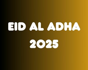 Eid Al Adha Mubarak 2025 