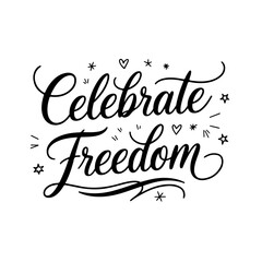 Celebrate Freedom. Juneteenth Quotes Vector Design Isolated on White Background