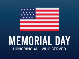 Memorial Day Background Design With Honoring All Who Served Text.