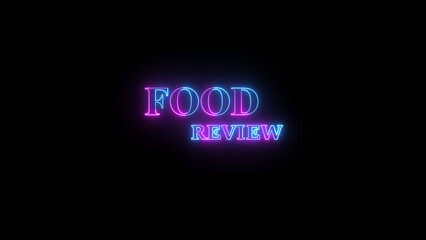 Glowing neon food review text illuminated against a black background suitable for restaurant or culinary content marketing