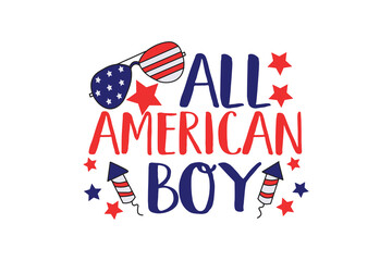 All American Boy, 4th of July typography T Shirt Design