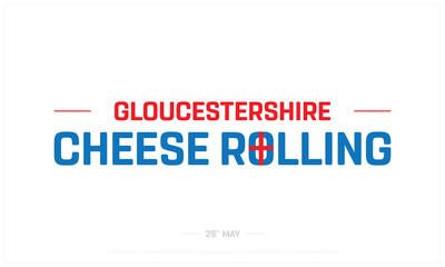 Gloucestershire Cheese Rolling Day on white background, Typographic Design of Gloucestershire Cheese Rolling Day, Vector Design of Gloucestershire Cheese Rolling Day, Gloucestershire Cheese Rolling