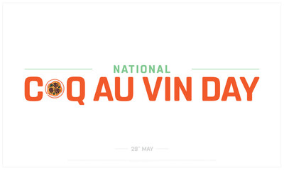 National Coq Au Vin Day on white background, Typographic Design of National Coq Au Vin Day, Vector Design of National Coq Au Vin Day, National Coq Au Vin Day Design