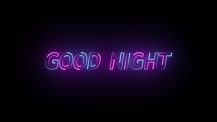 Glowing neon good night text icon animation on black background.Neon Text Animation Good Night Is Perfect For Couples or Friends. - Powered by Adobe