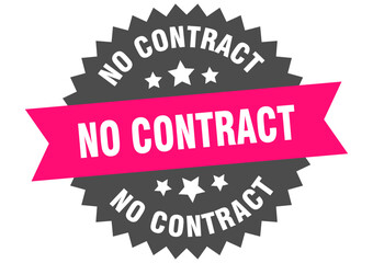 no contract. no contract round pink label isolated on transparent background