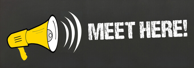 Meet Here!