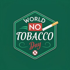 WORLD NO TOBACCO DAY