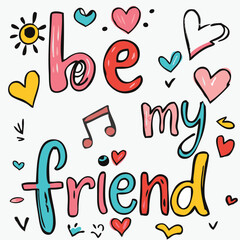 Colorful doodle-style lettering spells "be my friend" 
