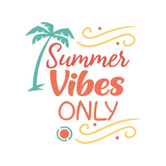 Summer vibes only typography vector illustration. Trendy beach-themed t-shirt design with fun lettering for print or apparel

