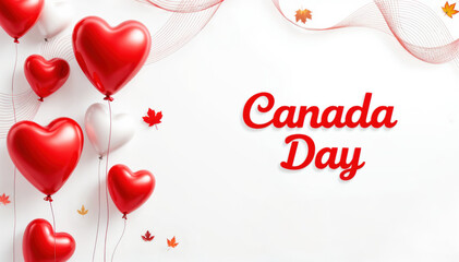Canada day background with red and white heart-shaped balloons, maple leaves and festive typography on white backdrop
