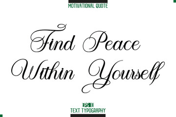 Find Peace Within Yourself Modern Typography Text Motivational Caption